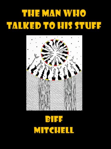 The Man Who Talked to His Stuff (eBook, ePUB)