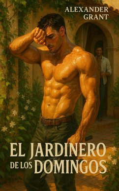 El Jardinero de los Domingos (eBook, ePUB) - Grant, Alexander El Jardinero de los Domingos (eBook, ePUB) - Grant, Alexander