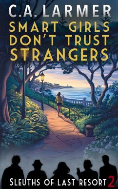 Cover Smart Girls Don't Trust Strangers: Sleuths of Last Resort 2 (eBook, ePUB)