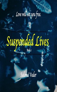 Suspended Lives (Suspended Trilogy Book 2) (eBook, ePUB) - Veder, Salomé