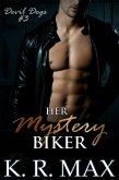 Her Mystery Biker (eBook, ePUB) Her Mystery Biker (eBook, ePUB)