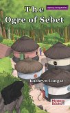 The Ogre of Sebet (eBook, ePUB) The Ogre of Sebet (eBook, ePUB)