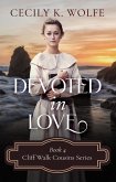 Devoted in Love (Cliff Walk Cousins, #4) (eBook, ePUB) Devoted in Love (Cliff Walk Cousins, #4) (eBook, ePUB)