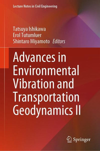 Advances in Environmental Vibration and Transportation Geodynamics II (eBook, PDF)
