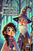 The Dragon's Lost Song in Shadows (eBook, ePUB) The Dragon's Lost Song in Shadows (eBook, ePUB)