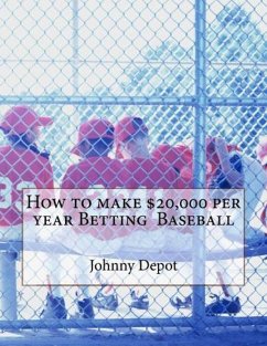 Cover How to make $20,000 per year Betting Baseball (eBook, ePUB)