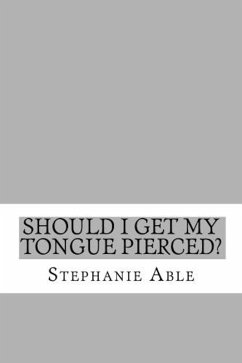 Cover Should I Get my Tongue Pierced? (eBook, ePUB)