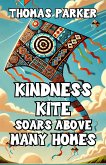 Kindness Kite Soars Above Many Homes (eBook, ePUB)