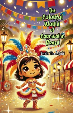 Cover The Colorful World of Carnival in Brazil (eBook, ePUB)