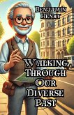 Walking Through Our Diverse Past (eBook, ePUB)