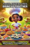 Taste Adventures Bring Us Together (eBook, ePUB)