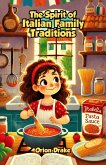 The Spirit of Italian Family Traditions (eBook, ePUB) The Spirit of Italian Family Traditions (eBook, ePUB)