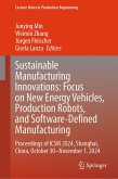 Sustainable Manufacturing Innovations: Focus on New Energy Vehicles, Production Robots, and Software-Defined Manufacturing (eBook, PDF)