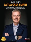 La Tua Casa Smart (eBook, ePUB) La Tua Casa Smart (eBook, ePUB)