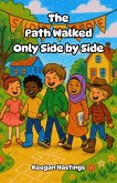 The Path Walked Only Side by Side (eBook, ePUB)