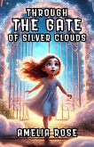 Through the Gate of Silver Clouds (eBook, ePUB)