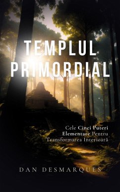 Templul Primordial (eBook, ePUB) - Desmarques, Dan Templul Primordial (eBook, ePUB) - Desmarques, Dan