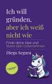 Ich will gründen, aber ich weiß nicht wie (eBook, ePUB)