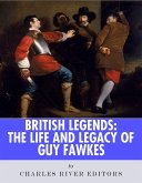 The Life and Legacy of Guy Fawkes (eBook, ePUB)