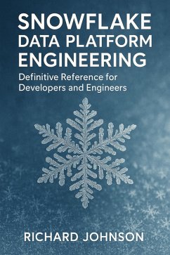 Snowflake Data Platform Engineering (eBook, ePUB) - Johnson, Richard