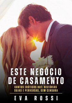 Este Negócio de Casamento (eBook, ePUB) - Rossi, Eva