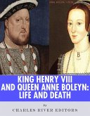 King Henry VIII & Queen Anne Boleyn (eBook, ePUB) King Henry VIII & Queen Anne Boleyn (eBook, ePUB)