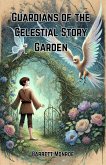 Guardians of the Celestial Story Garden (eBook, ePUB)