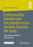 Professionelles Handeln und Entscheiden in den Sozialen Diensten der Justiz (eBook, PDF)