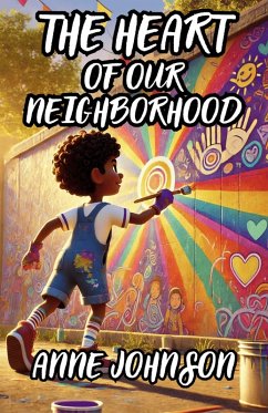 The Heart of Our Neighborhood (eBook, ePUB) - Johnson, Anne