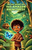 In the Heart of the Amazon Rainforest (eBook, ePUB) In the Heart of the Amazon Rainforest (eBook, ePUB)