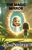 The Magic Mirror of True Honesty (eBook, ePUB) The Magic Mirror of True Honesty (eBook, ePUB)