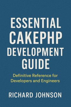 Cover Essential CakePHP Development Guide (eBook, ePUB)