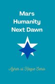 Mars Humanity Next Dawn (eBook, ePUB)