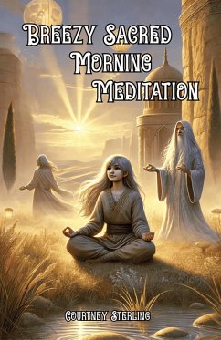 Cover Breezy Sacred Morning Meditation (eBook, ePUB)