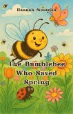 The Bumblebee Who Saved Spring (eBook, ePUB)
