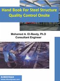 Hand Book For Steel Structure Quality Control on Site (eBook, ePUB) Hand Book For Steel Structure Quality Control on Site (eBook, ePUB)