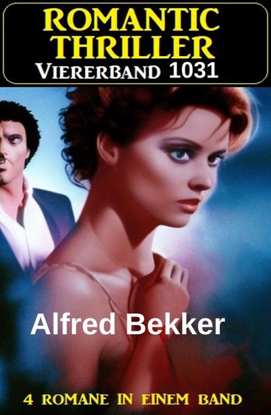 Romantic Thriller Viererband 1031 (eBook, ePUB) Romantic Thriller Viererband 1031 (eBook, ePUB)