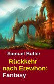 Rückkehr nach Erewhon: Fantasy (eBook, ePUB) Rückkehr nach Erewhon: Fantasy (eBook, ePUB)