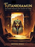 Tutankhamun, the golden pharaoh who amazed the world (100, #1) (eBook, ePUB)