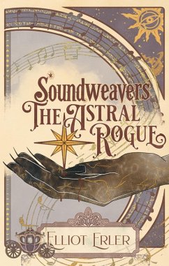 Cover Soundweavers - The Astral Rogue 01 (eBook, ePUB)
