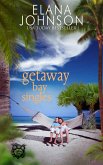 Getaway Bay Singles (Getaway Bay Resort Romance, #8) (eBook, ePUB)