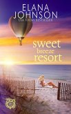 Sweet Breeze Resort (Getaway Bay Resort Romance, #6) (eBook, ePUB) Sweet Breeze Resort (Getaway Bay Resort Romance, #6) (eBook, ePUB)