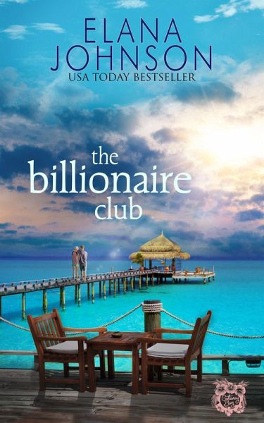 The Billionaire Club (Getaway Bay Resort Romance, #5) (eBook, ePUB) The Billionaire Club (Getaway Bay Resort Romance, #5) (eBook, ePUB)