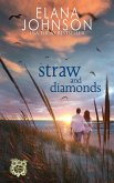 Straw and Diamonds (Getaway Bay Resort Romance, #4) (eBook, ePUB) Straw and Diamonds (Getaway Bay Resort Romance, #4) (eBook, ePUB)