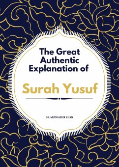 Cover The Great Authentic Explanation of Surah Yusuf (eBook, ePUB)