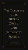 The Complete Cure through Quran and Authentic Prayers (eBook, ePUB) The Complete Cure through Quran and Authentic Prayers (eBook, ePUB)