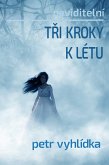 Tri kroky k létu (Neviditelní, #2) (eBook, ePUB) Tri kroky k létu (Neviditelní, #2) (eBook, ePUB)
