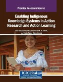 Enabling Indigenous Knowledge Systems in Action Research and Action Learning Enabling Indigenous Knowledge Systems in Action Research and Action Learning