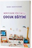 Montessori Yöntemi ile Cocuk Egitimi Montessori Yöntemi ile Cocuk Egitimi