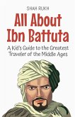 All About Ibn Battuta All About Ibn Battuta